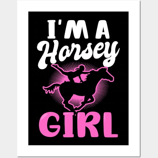 Equestrian Shirt | I'm A Horsey Girl Wall Art by Gawkclothing